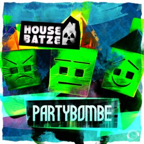 Download track Partybombe (Ced Tecknoboy Edit) Housebatze