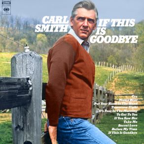 Download track If This Is Goodbye Carl Smith