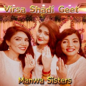 Download track Chuni Kesri Te Gote Diyan Dharian Manwa Sisters