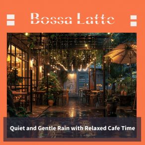 Download track Shelter From The Stormy Weather Bossa Latte