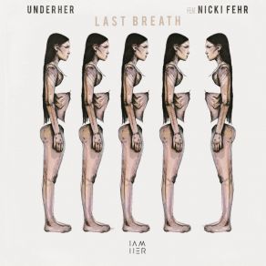 Download track Last Breath (Revision (DE) Remix) UNDERHERNicki Fehr, Revision (DE)