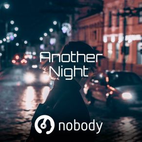 Download track Another Night (Radio Edit) Nobody