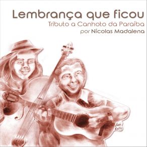 Download track Lembrança Que Ficou Nícolas Madalena