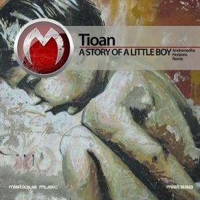 Download track A Story Of A Little Boy (Horizons Landscapes Remix) Tioan