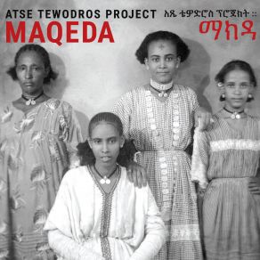 Download track Boncho Gabriella Ghermandi, Atse Tewodros Project