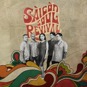 Download track Nào Ta Cùng Hát Saigon Soul Revival