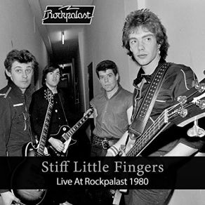 Download track Gotta Gettaway (Live, Dortmund, 1980) Stiff Little Fingers, Dortmund