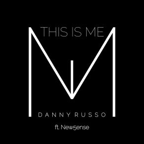 Download track This Is Me Danny Russo