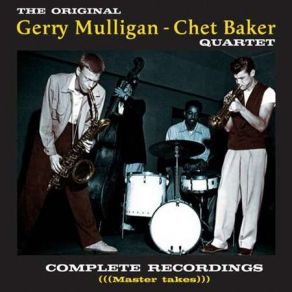 Download track She Didn't Say Yes, She Didn't Say No Chet Baker, Gerry Mulligan