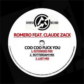 Download track Coo Coo Fuck You (Last Mix) Menta Y Romero, Claude Zack