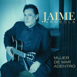 Download track Ay Mujer Jaime Arreola