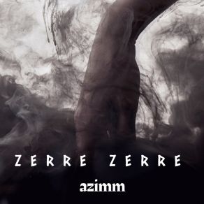 Download track Zerre Zerre Azimm