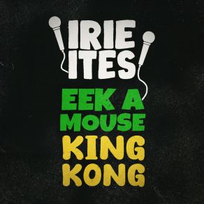 Download track Wake Up The Town (Edit) Eek - A - Mouse, King Kong, Irie Ites