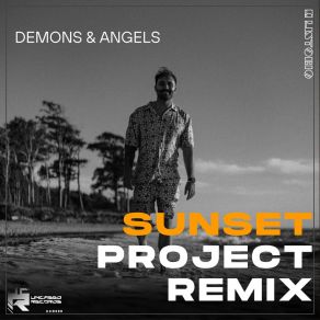 Download track Demons & Angels (Sunset Project Edit) Sunset Project