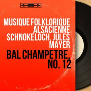 Download track À La Tienne (Arr. By Jules Mayer) Musique Folklorique Alsacienne Schnokeloch