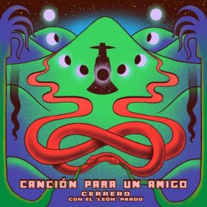 Download track Canción Para Un Amigo Cerrero, El León Pardo