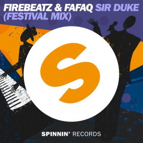 Download track Sir Duke (Festival Extended Mix) Firebeatz, Fafaq