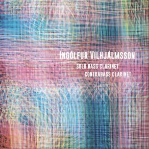 Download track Something Is Other Than It Is (2014) For Bass Clarinet Ingólfur Vilhjálmsson