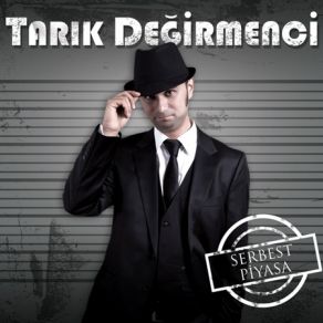 Download track Serbest Piyasa Tarık Değirmenci