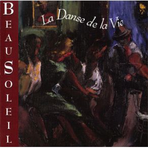 Download track La Danse De La Vie BeauSoleil