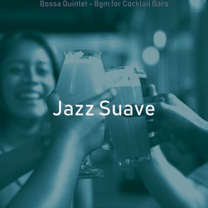 Download track Bubbly Ambiance For Cocktail Bars Jazz Suave