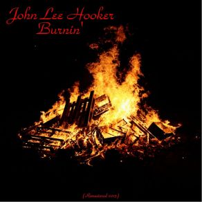 Download track Boom Boom (Remastered 2015) John Lee Hooker