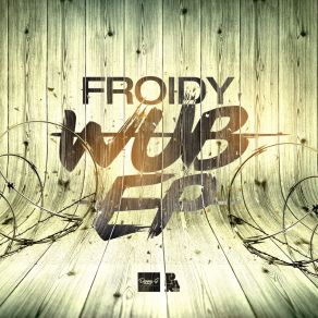 Download track Wub Ting (Original Mix) Froidy