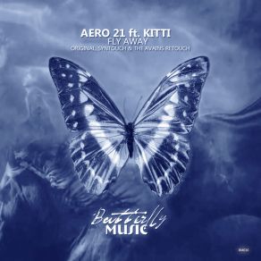 Download track Fly Away (Extended Dub Mix) Aero 21, Kitti