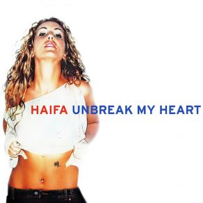 Download track Unbreak My Heart (Kenny Hayes Radio Edit) Haifa Jordan