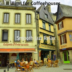 Download track Atmospheric Ambiance For Coffeehouses Smooth Jazz Relax