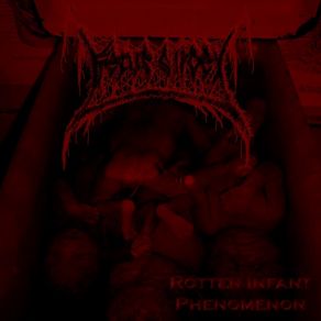 Download track Ptomaine-Augium Phryngorrhea Fetus Slicer