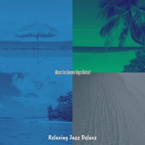 Download track Unique Music For Summer Relaxing Jazz Deluxe