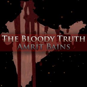 Download track The Bloody Truth Amrit Bains