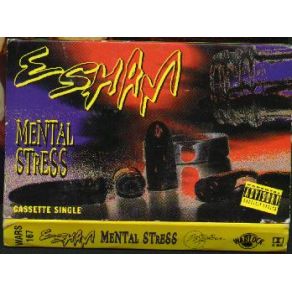 Download track Mental Stress (Explicit) Esham