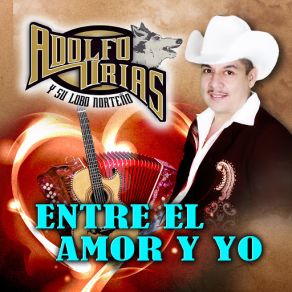 Download track Te Llevaste Lo Mejor Adolfo Urias Y Su Lobo Norteño