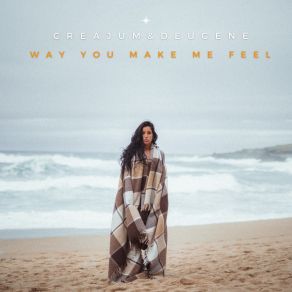 Download track Way You Make Me Feel (Extended Mix) Creajum