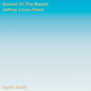 Download track Sunset On The Beach Jeffrey Louis-Reed