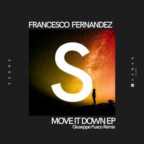 Download track Move It Down (Giuseppe Fusco Remix) Francesco FernandezGiuseppe Fusco