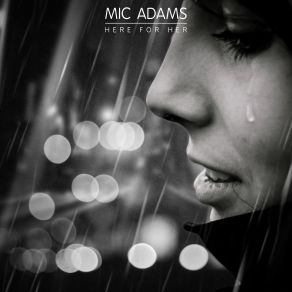 Download track Here For Her Mic Adams