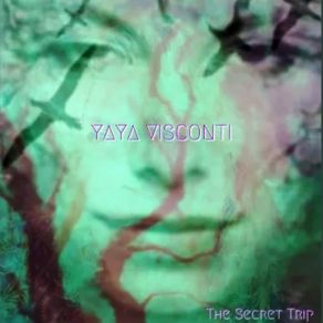 Download track Secret Trip Yaya Visconti