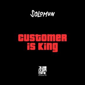 Download track Customer Is King Solomun