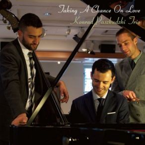 Download track I Could Have Told You Konrad Paszkudzki Trio, Konrad Paskudzki Trio