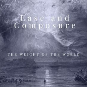 Download track The Weight Of The World Composure, Ease