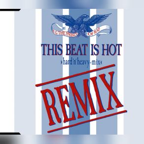 Download track This Beat Is Hot (Hard 'N' Heavy-Mix) B. G. The Prince Of RapHard, The Heavy