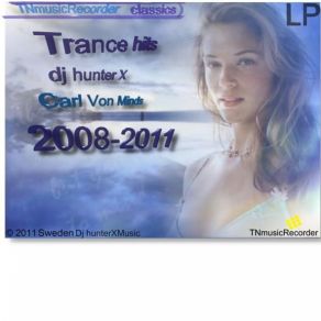 Download track Trance Nation (Remastrad Song) Carl Von Minds Dj HunterX