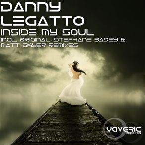 Download track Inside My Soul (Matt Skyer Remix) Danny Legatto