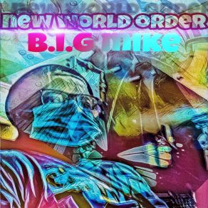 Download track Ooh Wee B. I. G. MIKE