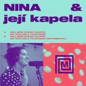 Download track Ach, Bože Zvedni Telefon (My God Has A Telephone, Instrumental) Nina KapelaΟΡΓΑΝΙΚΟ