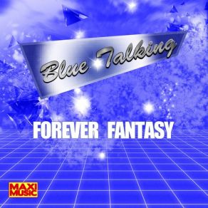 Download track Forever Fantasy Blue Talking