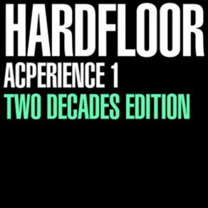 Download track Acperience 1 (Robert Babicz Spacefunk Mix) Hardfloor